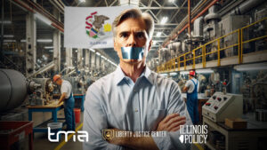 AI-generated image of a man standing on the floor of a factory. His arms are crossed in frustration and duct tape is covering his mouth, preventing him from speaking. The bottom of the image features the logos of the Technology & Manufacturing Association, the Liberty Justice Center, and the Illinois Policy Institute.